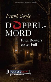 Doppelmord: Fritz Reuters erster Fall