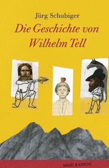 Die Geschichte von Wilhelm Tell