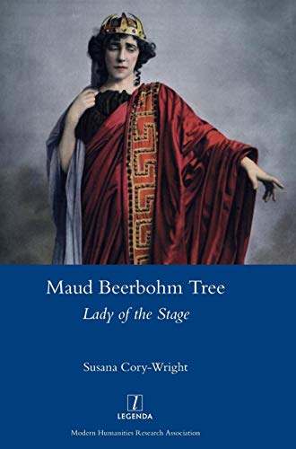 Maud Beerbohm Tree: Lady of the Stage (Legenda)