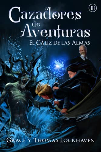 Cazadores de Aventuras: El Cáliz de las Almas: El Cáliz de las Almas - Quest Chasers: The Chalice of Souls