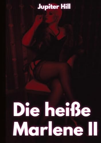 Die heiße Marlene II: DE