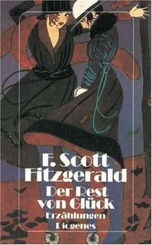Der Rest von Glück. Erzählungen. von Fitzgerald, F. Scott, Scott Fitzgerald, F. | Buch | Zustand gut