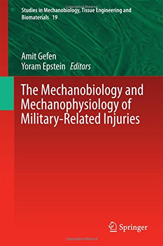 The Mechanobiology and Mechanophysiology of Military-Related Injuries (Studies in Mechanobiology, Tissue Engineering and Biomaterials)