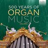 500 Years of Organ Music Vol.2