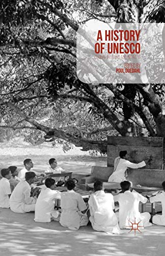 Poul Duedahl A History Of Unesco, Global Actions And Impacts