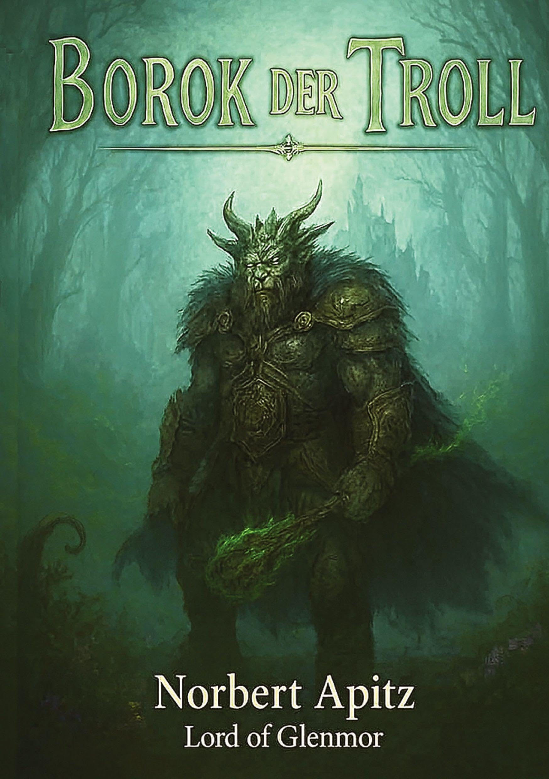 Borok - der Troll: Die Gefährten