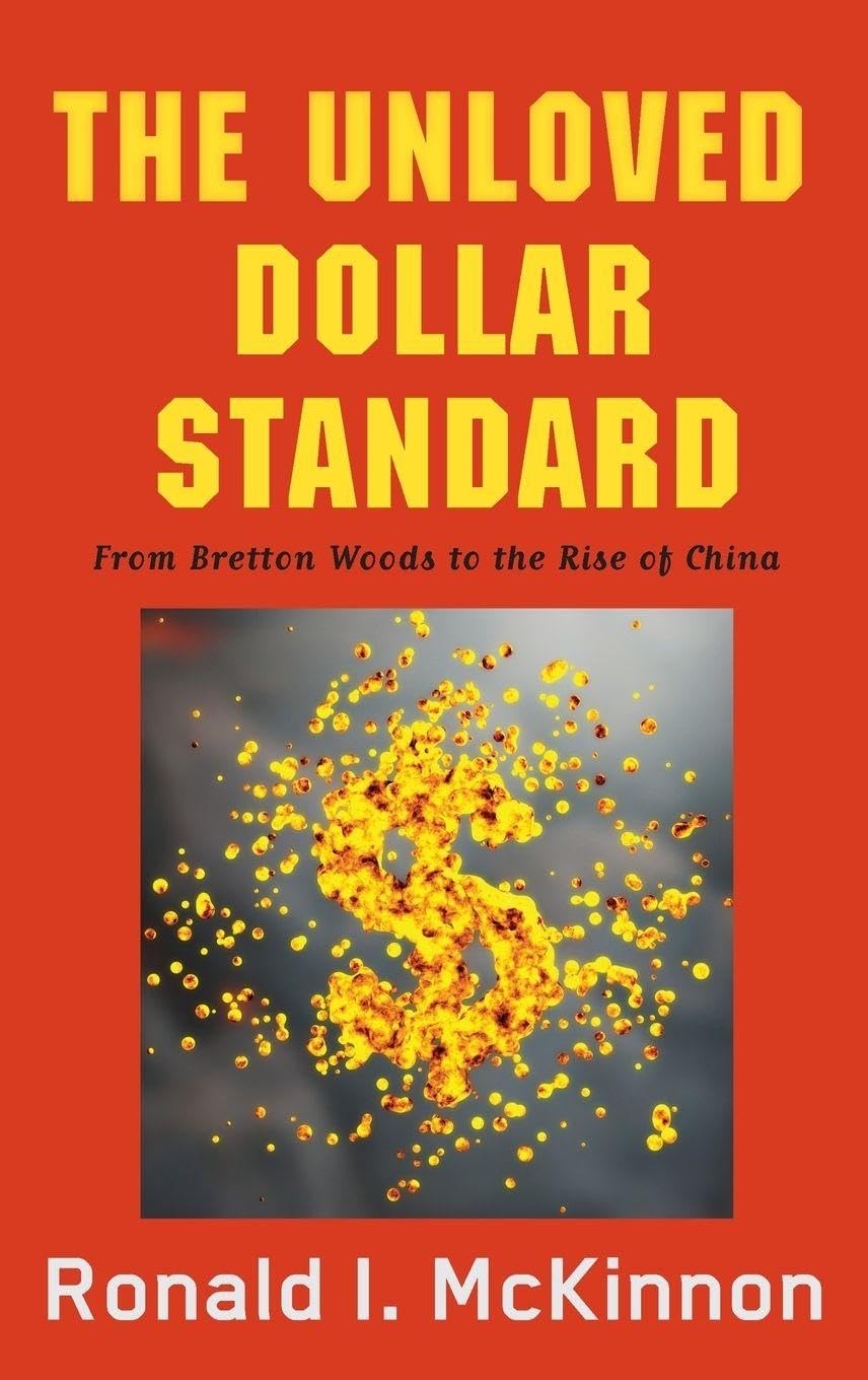 Unloved Dollar Standard: From Bretton Woods to the Rise of China