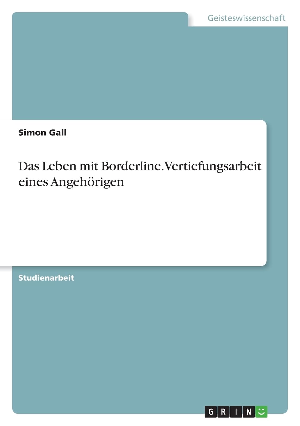 Das Leben mit Borderline. Vertiefungsarbeit eines Angehörigen