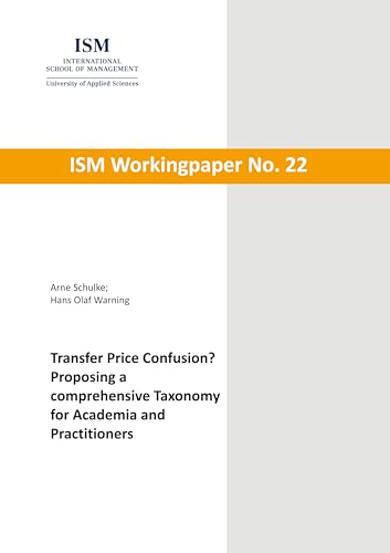 Transfer Price Confusion? - Proposing a comprehensive Taxonomy for Academia and Practitioners (Workingpaper)