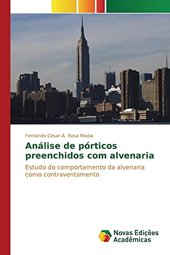 Análise de pórticos preenchidos com alvenaria: Estudo do comportamento da alvenaria como contraventamento