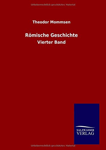 Römische Geschichte: Vierter Band