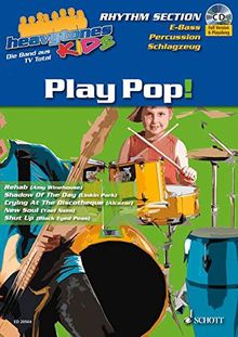 Heavytones Kids: Play Pop!: die freshe Playalong-Serie. Band 1. E-Bass / Schlagzeug / Percussion. Ausgabe mit CD.