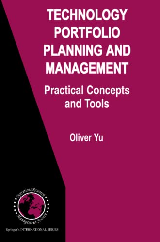Technology Portfolio Planning and Management: Practical Concepts and Tools (International Series in Operations Research & Management Science, Band 96)