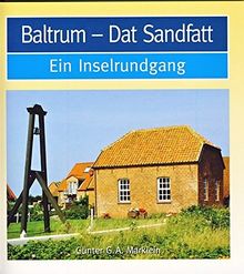 Baltrum - dat Sandfatt: Ein Inselrundgang