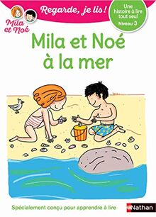 Mila et Noé à la mer : une histoire à lire tout seul, niveau 3