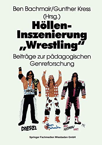 Höllen-Inszenierung Wrestling: Beiträge Zur Pädagogischen Genre-Forschung (German Edition)