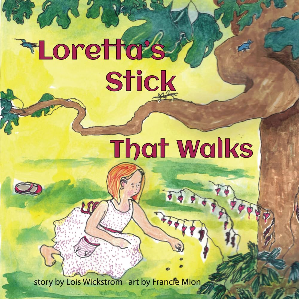 Loretta's Stick That Walks (Loretta's Insects)