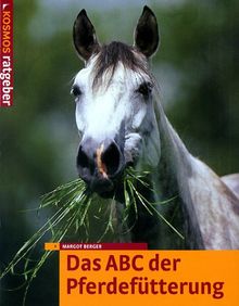 Das ABC der Pferdefütterung