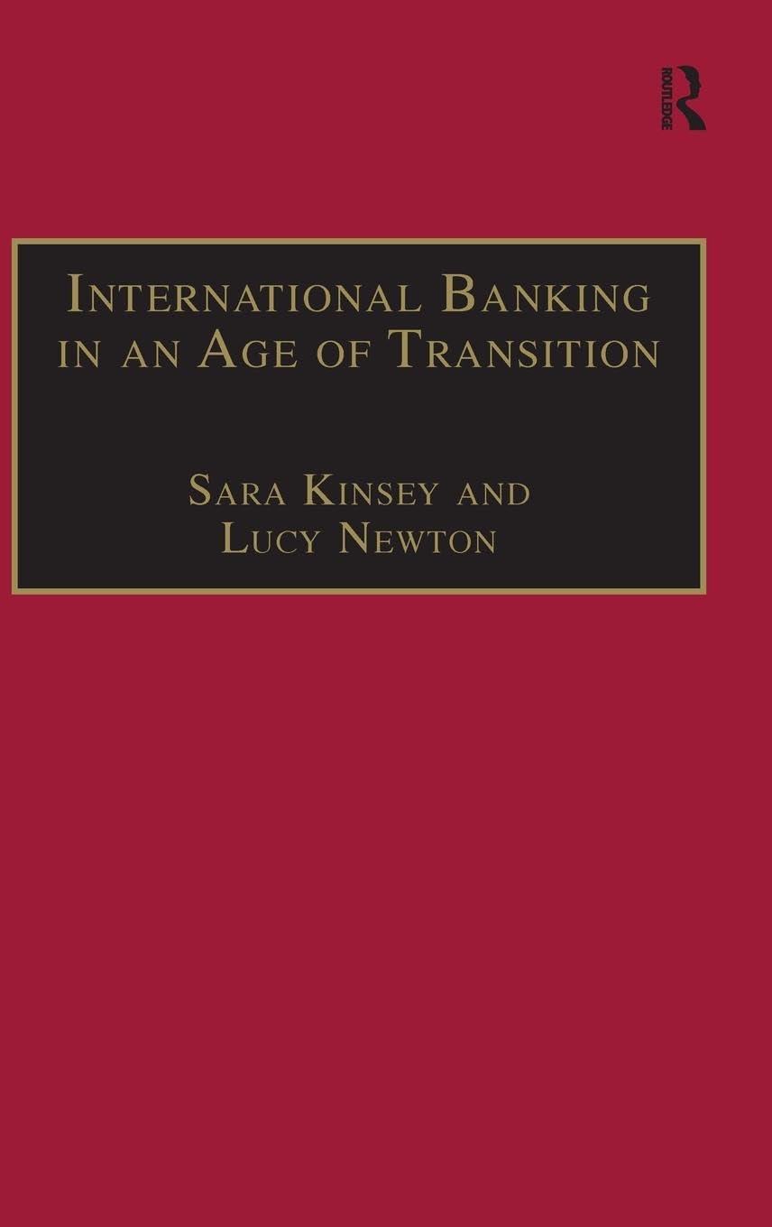 International Banking in an Age of Transition: Globalisation, Automation, Banks and Their Archives (Studies in Banking and Financial History)