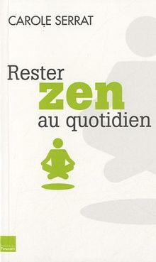 Rester zen au quotidien