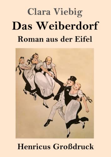 Das Weiberdorf (Großdruck): Roman aus der Eifel