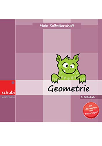 Selbstlernhefte Geometrie: Selbstlernheft Geometrie 3: 3. Schuljahr
