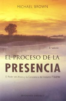 Proceso de La Presencia, El (NUEVA CONSCIENCIA)