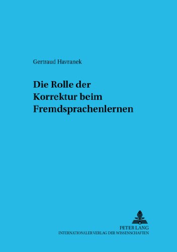 Die Rolle der Korrektur beim Fremdsprachenlernen (Sprache im Kontext)