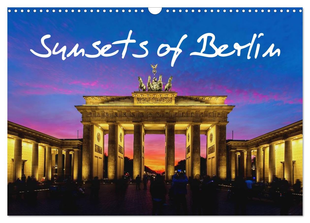 Sunsets of Berlin (Wall Calendar 2026 DIN A3 landscape), CALVENDO 12 Month Wall Calendar: The German capital in the wonderful light of the evening sun