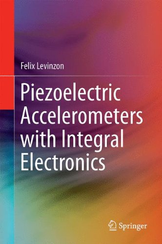 Piezoelectric Accelerometers with Integral Electronics