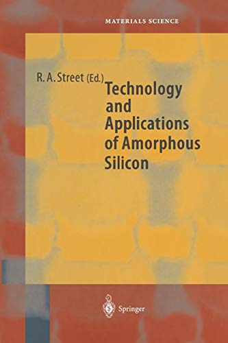 Technology and Applications of Amorphous Silicon (Springer Series in Materials Science, 37, Band 37)