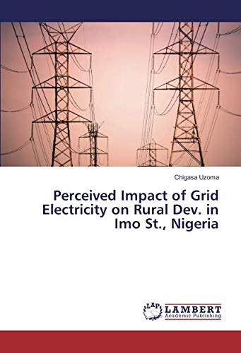 Perceived Impact of Grid Electricity on Rural Dev. in Imo St., Nigeria