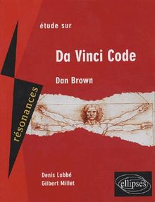 Etude sur Da Vinci Code de Dan Brown (Résonances)