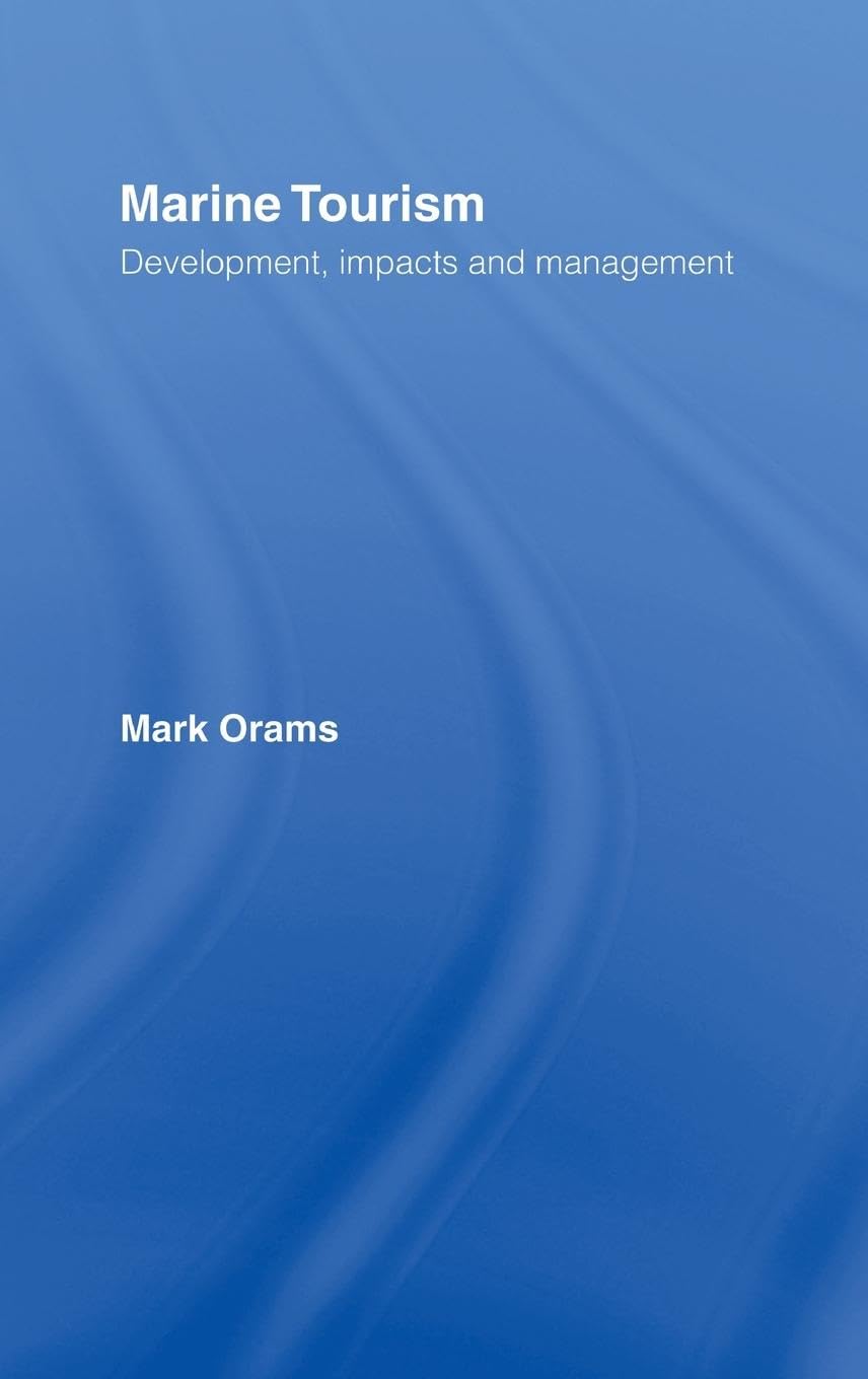 Marine Tourism: Development, Impacts and Management (Routledge Advances in Tourism)