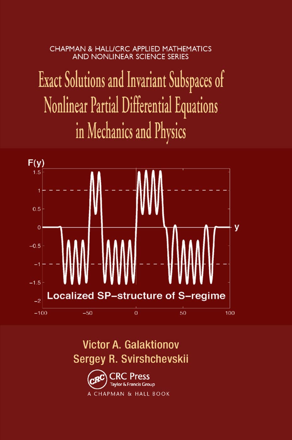 Exact Solutions and Invariant Subspaces of Nonlinear Partial Differential Equations in Mechanics and Physics (Chapman & Hall/CRC Applied Mathematics and Nonlinear Science)