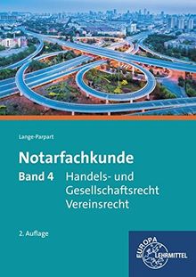 Notarfachkunde - Handels- und Gesellschaftsrecht, Vereinsrecht: Band 4