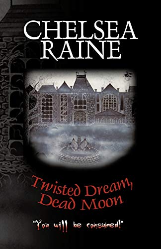 Twisted Dream, Dead Moon: You will be consumed