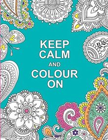 Keep Calm and Colour on (Huck & Pucker Colouring Books)