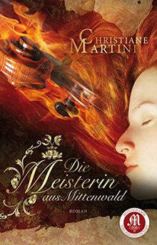 Die Meisterin aus Mittenwald von Martini, Christiane | Buch | Zustand gut