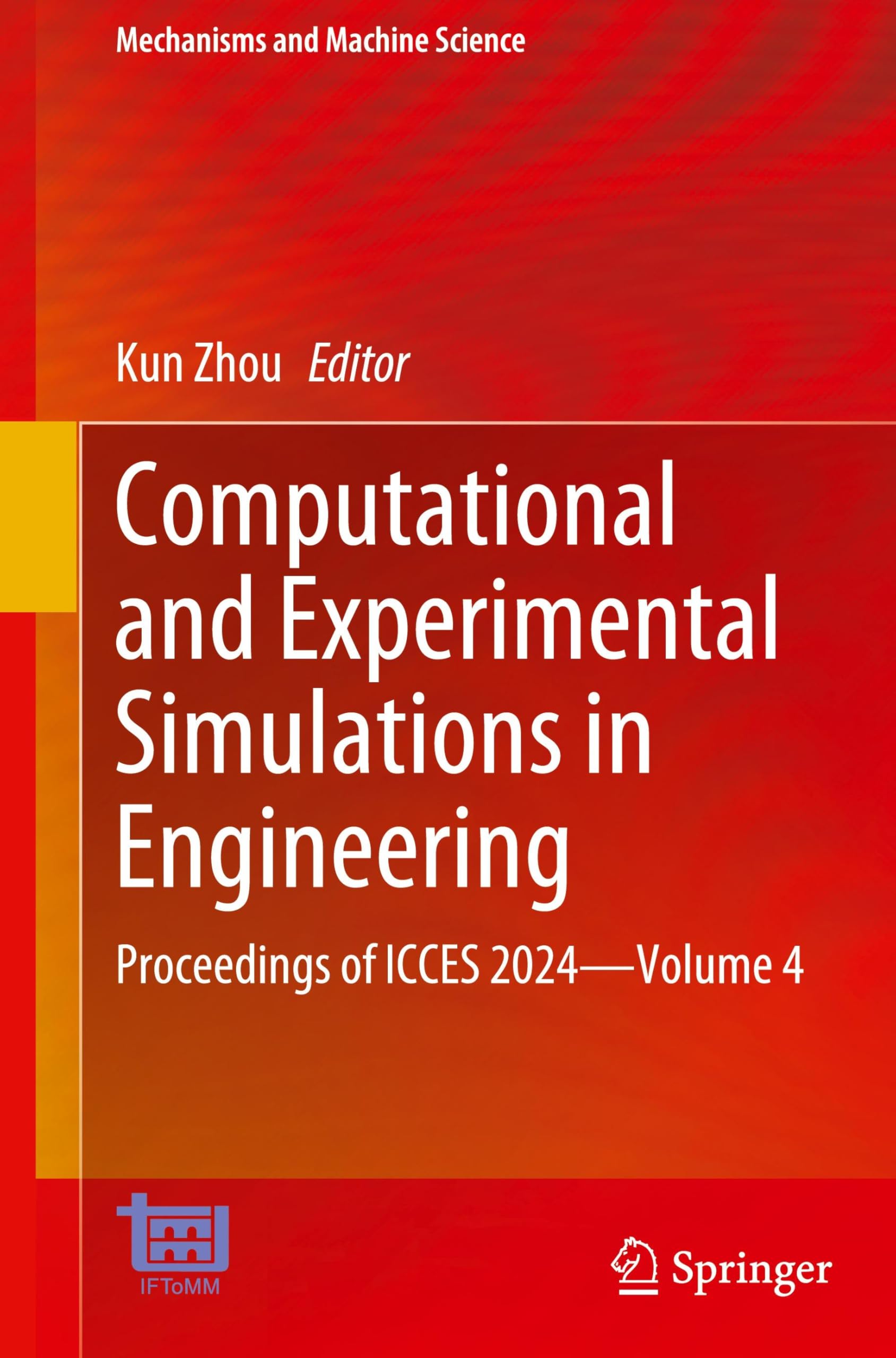 Computational and Experimental Simulations in Engineering: Proceedings of ICCES 2024―Volume 4 (Mechanisms and Machine Science, 176, Band 176)