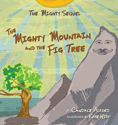 The Mighty Sequel: The Mighty Mountain and the Fig Tree