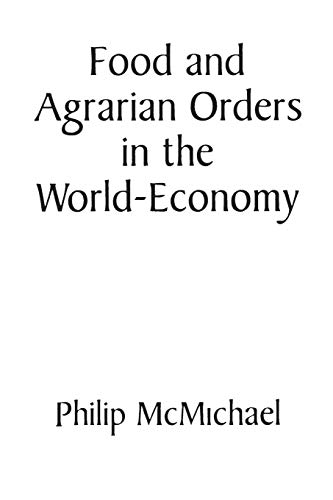 Food and Agrarian Orders in the World-Economy (Contributions in Economics and Economic History, Band 160)
