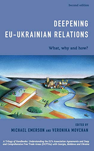 Deepening EU-Ukrainian Relations: What, Why and How?, Second Edition