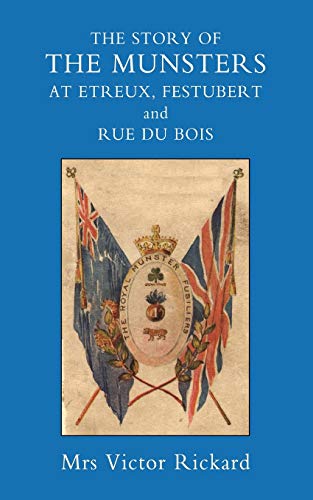 Story Of The Munsters, At Etreux, Festubert And Rue Du Beis: Story Of The Munsters, At Etreux, Festubert And Rue Du Beis