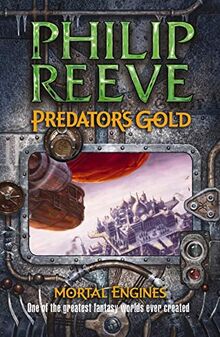 Predator's Gold (Mortal Engines #2)