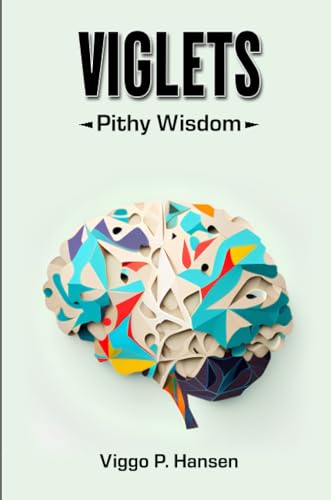 VIGLETS: Pithy Wisdom