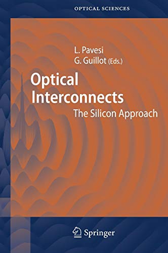 Optical Interconnects: The Silicon Approach (Springer Series in Optical Sciences, 119, Band 119)