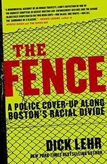 The Fence: A Police Cover-up Along Boston's Racial Divide