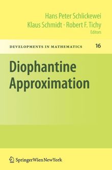 Diophantine Approximation: Festschrift for Wolfgang Schmidt (Developments in Mathematics)