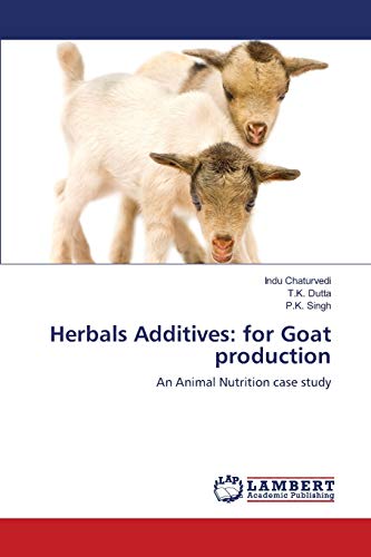 Herbals Additives: for Goat production: An Animal Nutrition case study